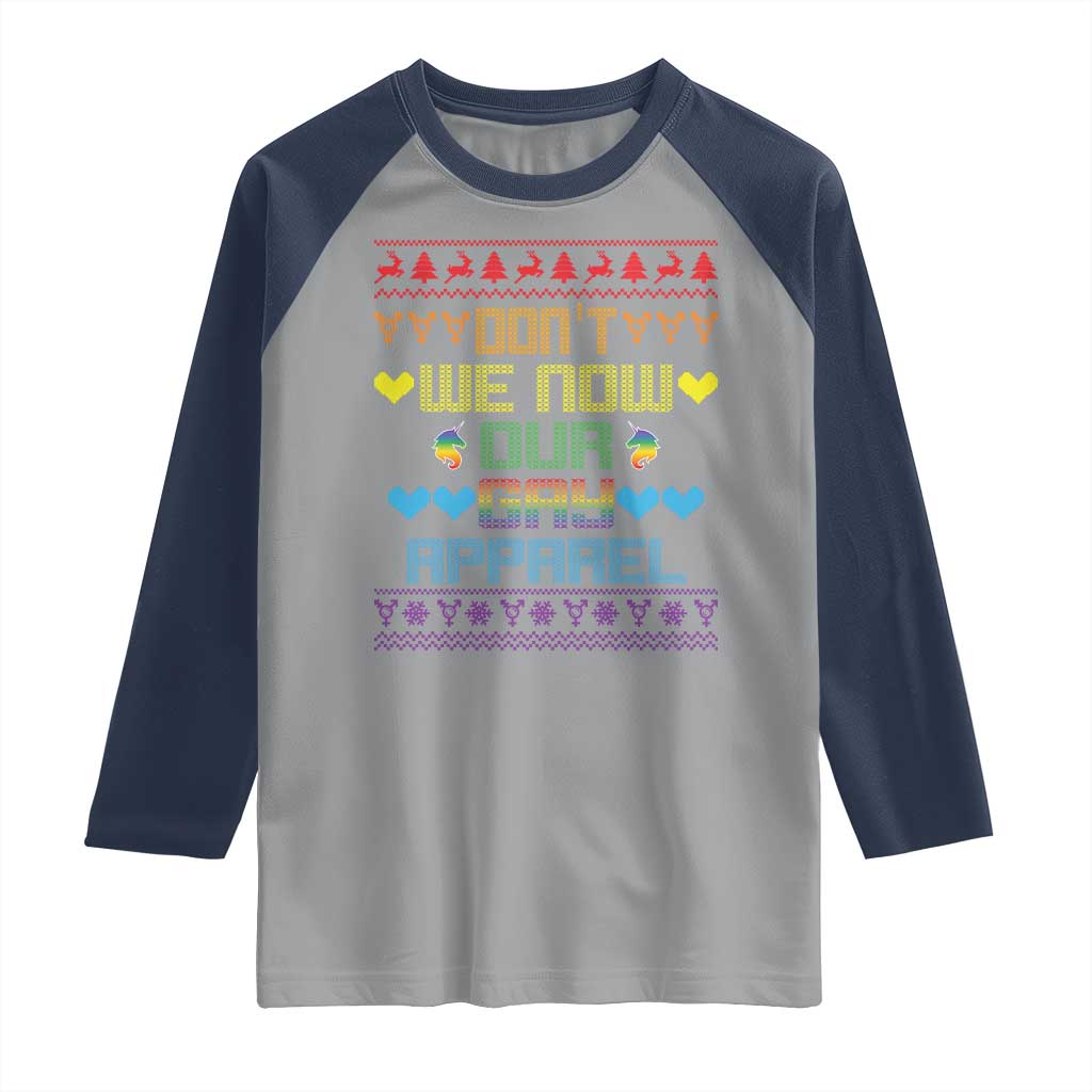 Funny LGBT Christmas Raglan Shirt Don't We Now Our Gay Apparel Rainbow Unicorn - Wonder Print Shop