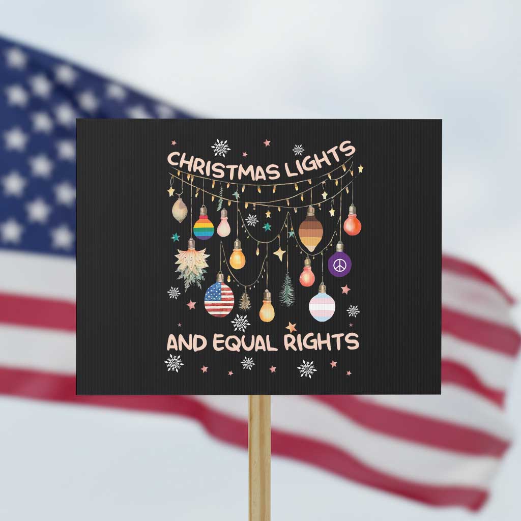 Christmas Lights And Equal Rights LGBTQ Protest Sign - Wonder Print Shop