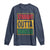 Funny Straight Outta Kwanzaa African American Heritage Long Sleeve Shirt