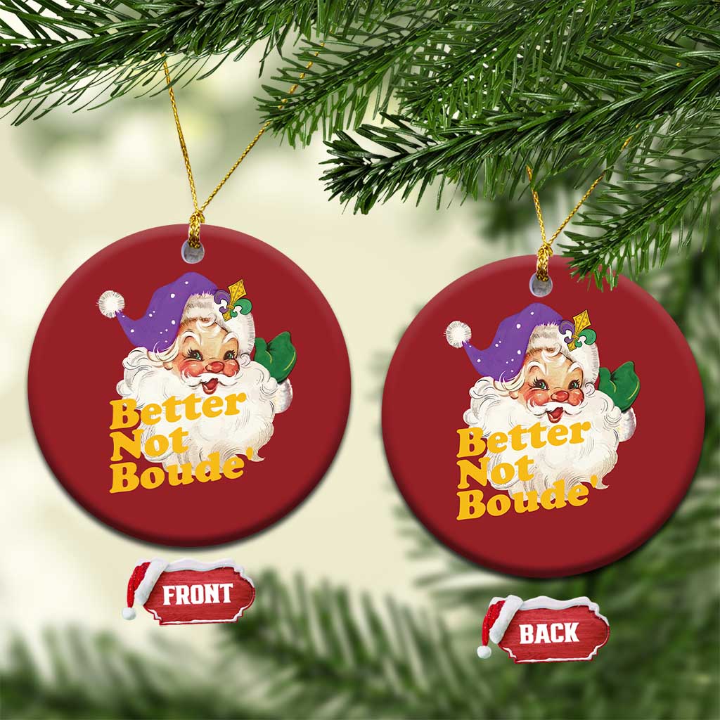 Funny Xmas Retro Cajun Louisiana Santa Christmas Ornament Better Not Boude' New Orleans Saint Symbol - Wonder Print Shop