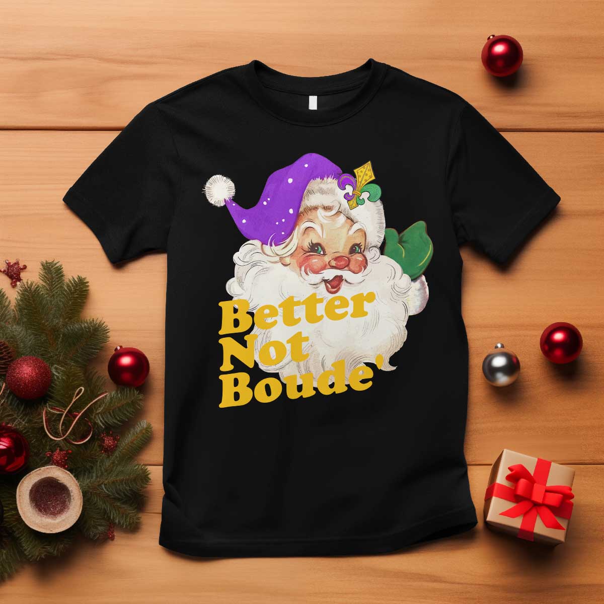 Funny Christmas Retro Cajun Louisiana Santa T Shirt Better Not Boude' New Orleans Saint Symbol - Wonder Print Shop