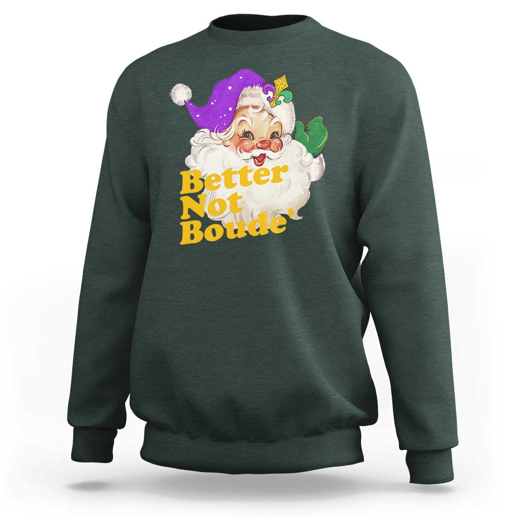 Funny Christmas Retro Cajun Louisiana Santa Sweatshirt Better Not Boude' New Orleans Saint Symbol - Wonder Print Shop