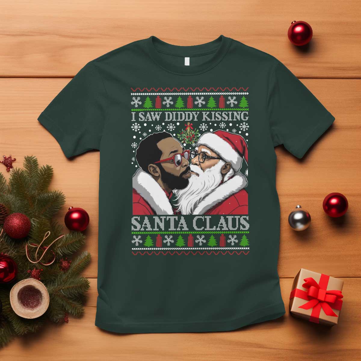 Funny I Saw Diddy Kissing Santa Claus Christmas Mistletoe T Shirt - Wonder Print Shop