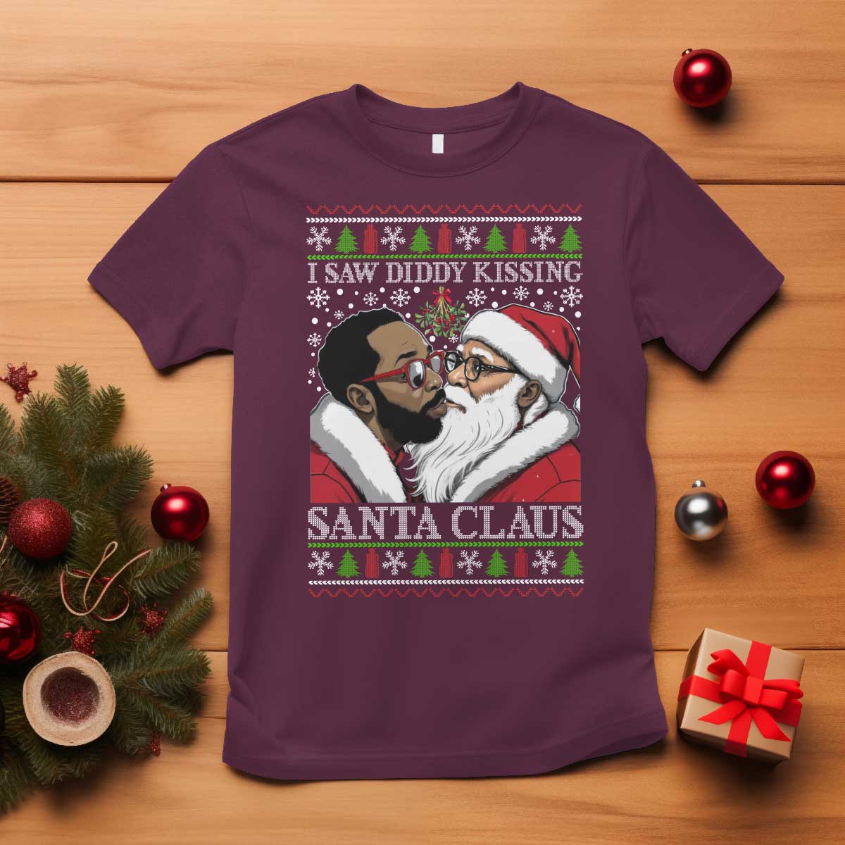 Funny I Saw Diddy Kissing Santa Claus Christmas Mistletoe T Shirt - Wonder Print Shop