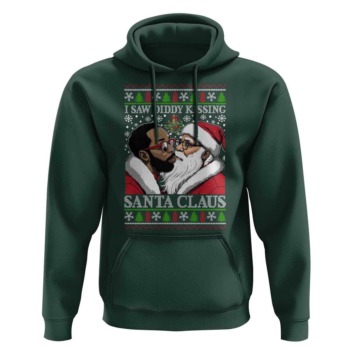 Funny I Saw Diddy Kissing Santa Claus Christmas Mistletoe Hoodie