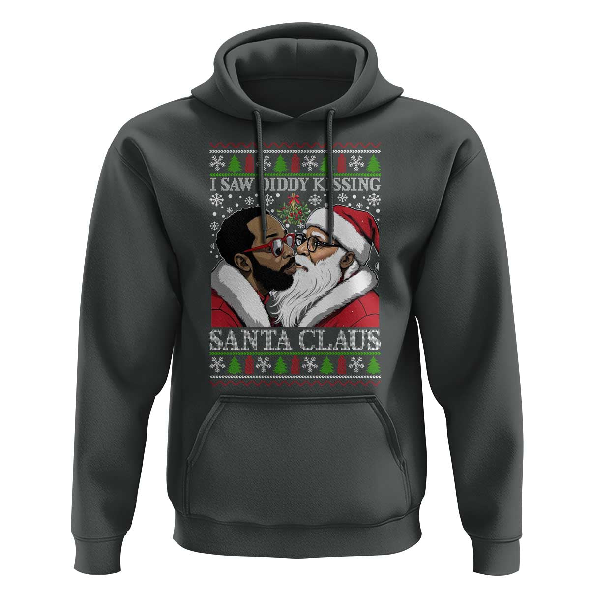 Funny I Saw Diddy Kissing Santa Claus Christmas Mistletoe Hoodie