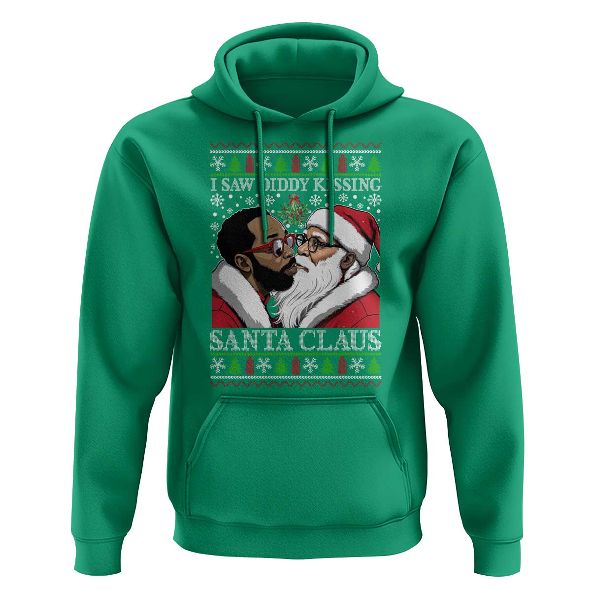 Funny I Saw Diddy Kissing Santa Claus Christmas Mistletoe Hoodie