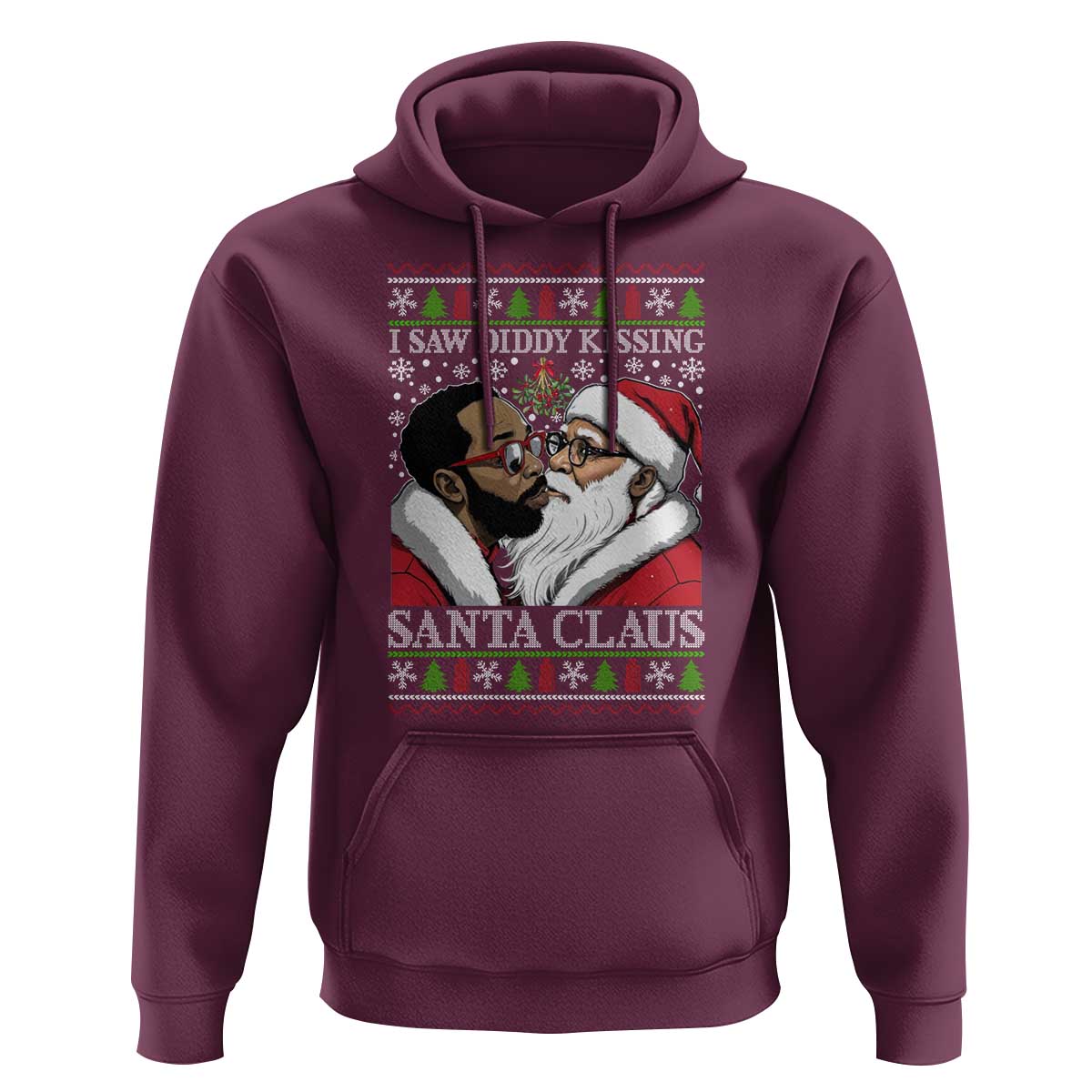 Funny I Saw Diddy Kissing Santa Claus Christmas Mistletoe Hoodie