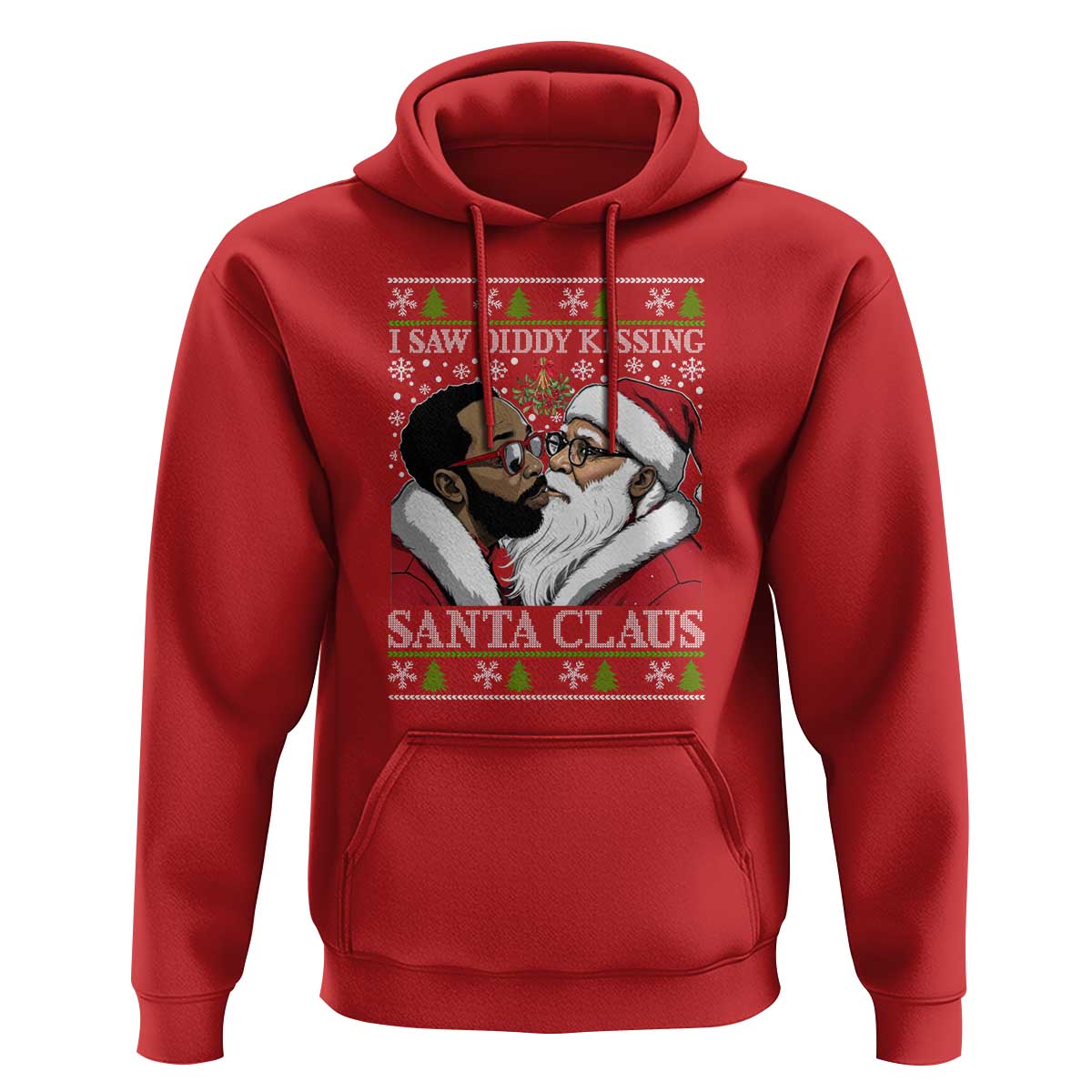 Funny I Saw Diddy Kissing Santa Claus Christmas Mistletoe Hoodie
