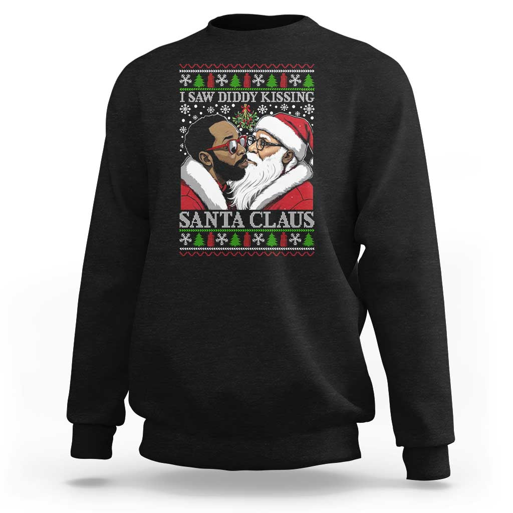 Funny I Saw Diddy Kissing Santa Claus Christmas Mistletoe Sweatshirt - Wonder Print Shop