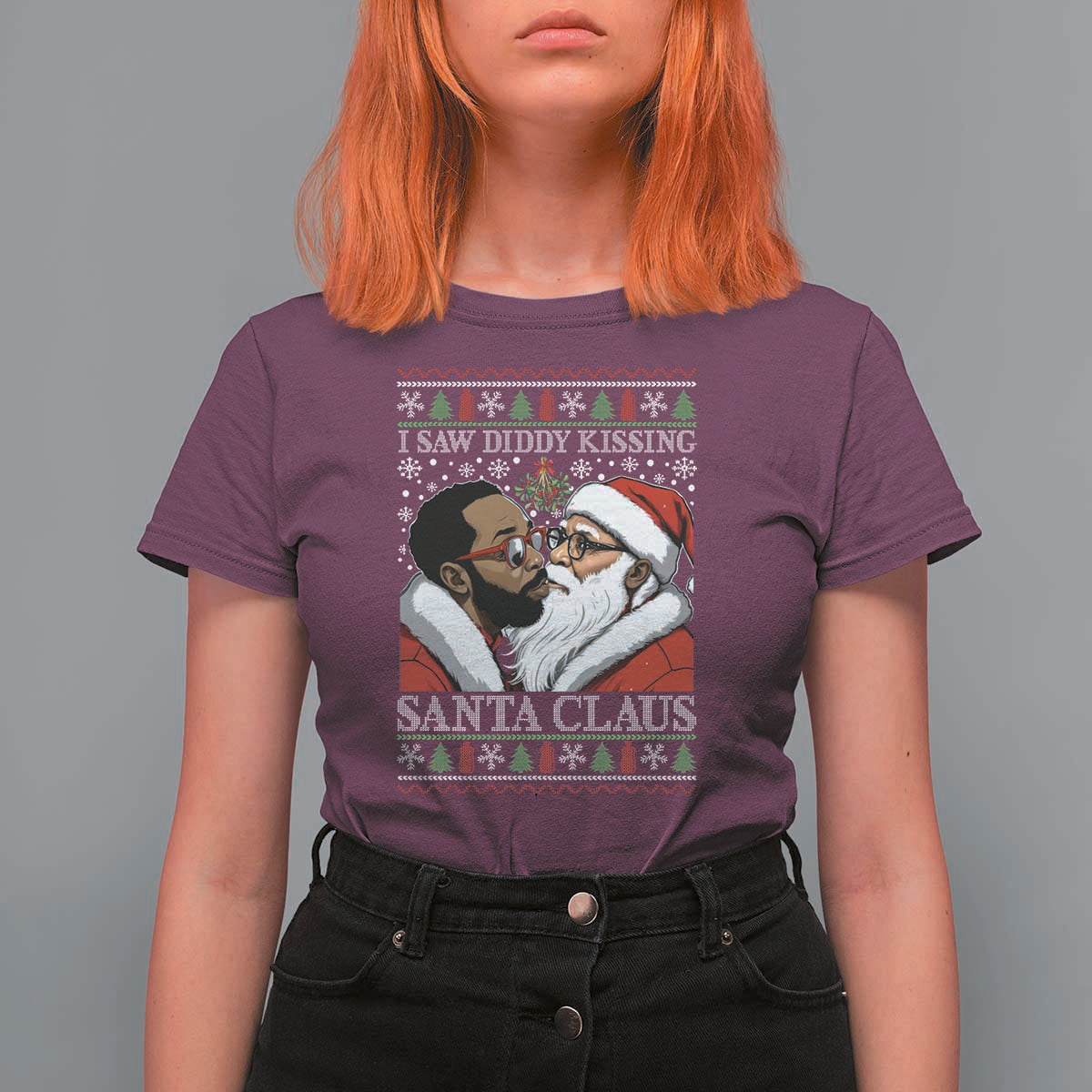 Funny I Saw Diddy Kissing Santa Claus Christmas Mistletoe T Shirt For Women - Wonder Print Shop
