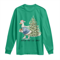 Funny Christmas Ice Skating Long Sleeve Shirt Have An Ice Day Goose Xmas Tree