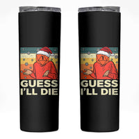 Funny Christmas Rpg Gamer Skinny Tumbler Guess l Will Die Retro Dice Santa Hat - Wonder Print Shop