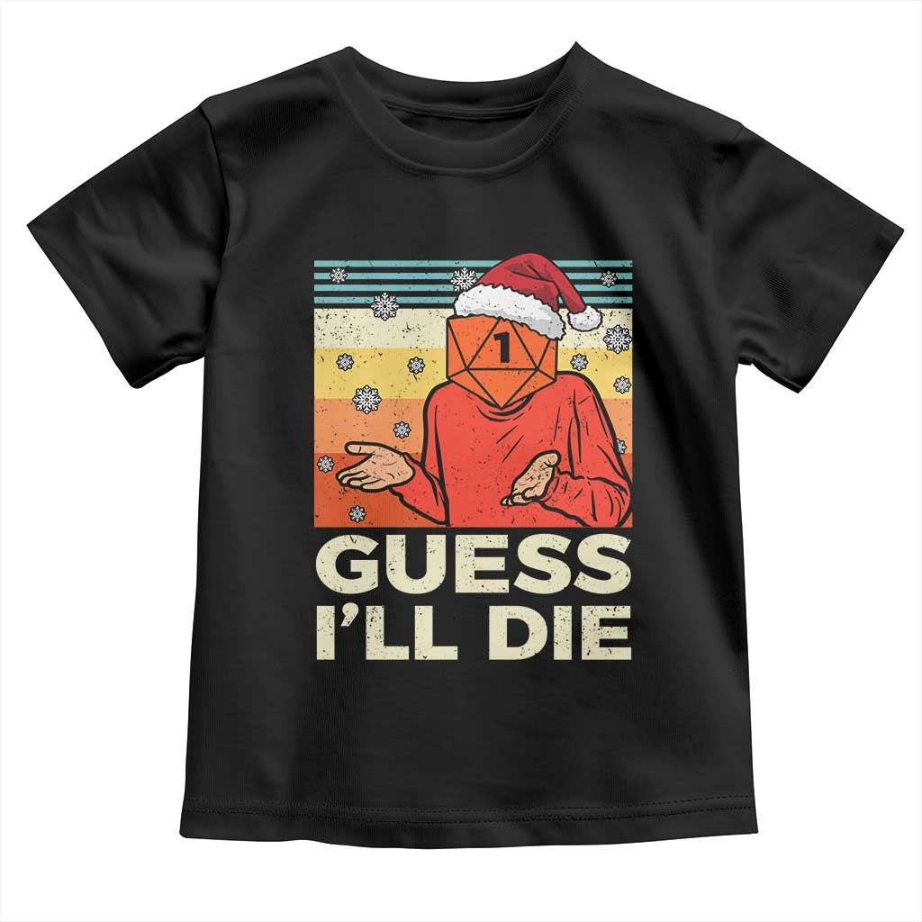 Funny Christmas Rpg Gamer Toddler T Shirt Guess l Will Die Retro Dice Santa Hat - Wonder Print Shop