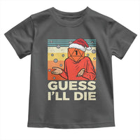 Funny Christmas Rpg Gamer Toddler T Shirt Guess l Will Die Retro Dice Santa Hat - Wonder Print Shop