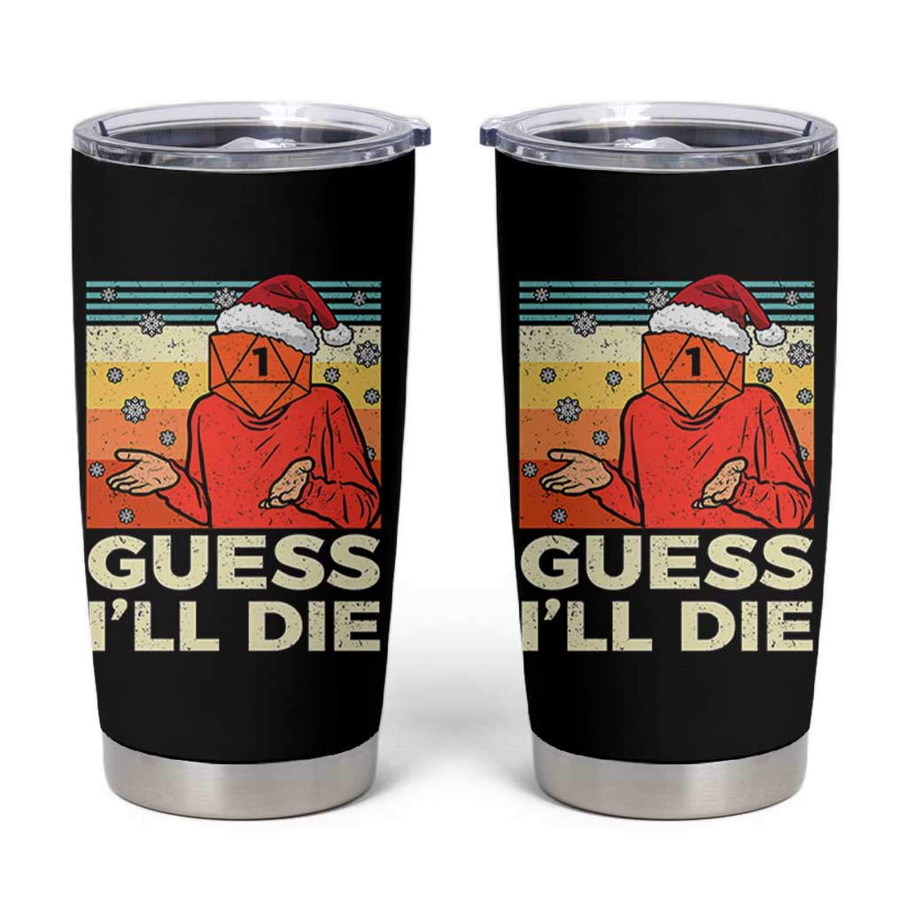 Funny Christmas Rpg Gamer Tumbler Cup Guess l Will Die Retro Dice Santa Hat - Wonder Print Shop