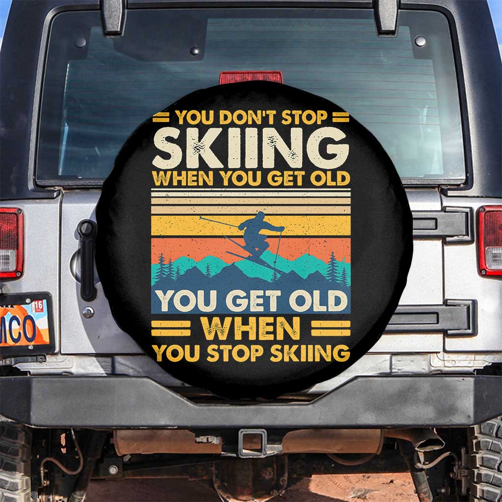 Funny You Dont Stop Skiing When You Get Old You Get Old When You Stop Skiing Spare Tire Cover - Wonder Print Shop