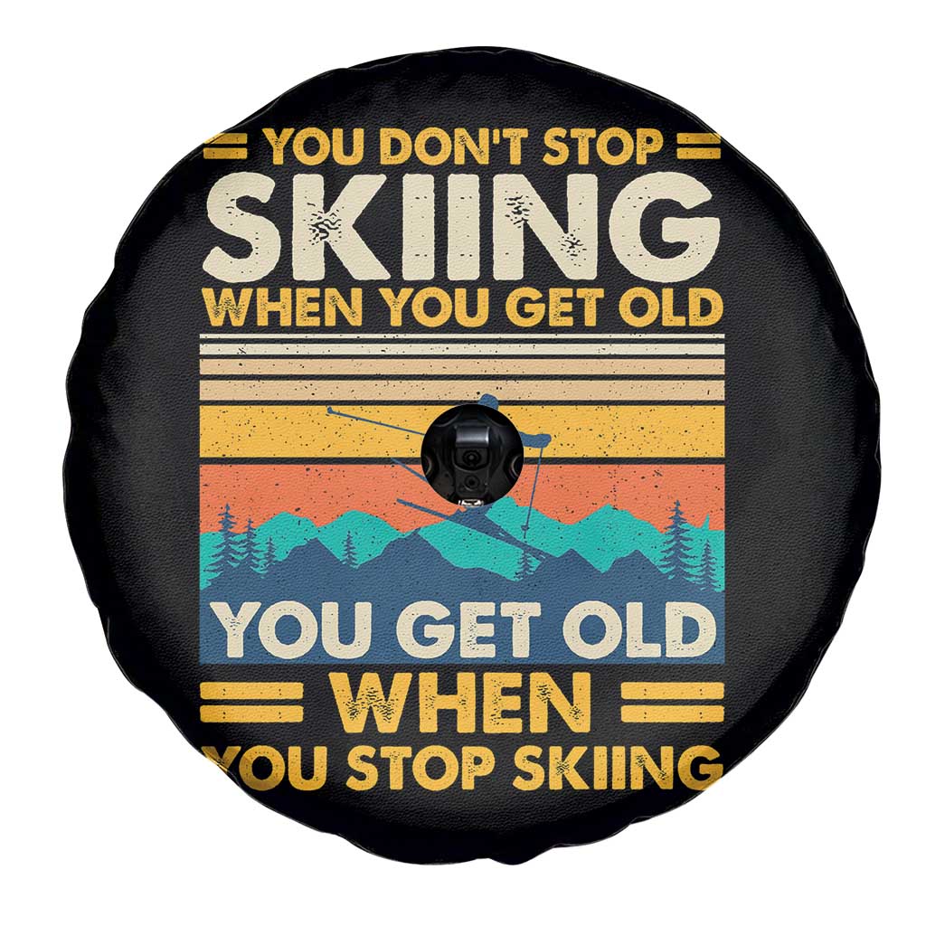 Funny You Dont Stop Skiing When You Get Old You Get Old When You Stop Skiing Spare Tire Cover - Wonder Print Shop