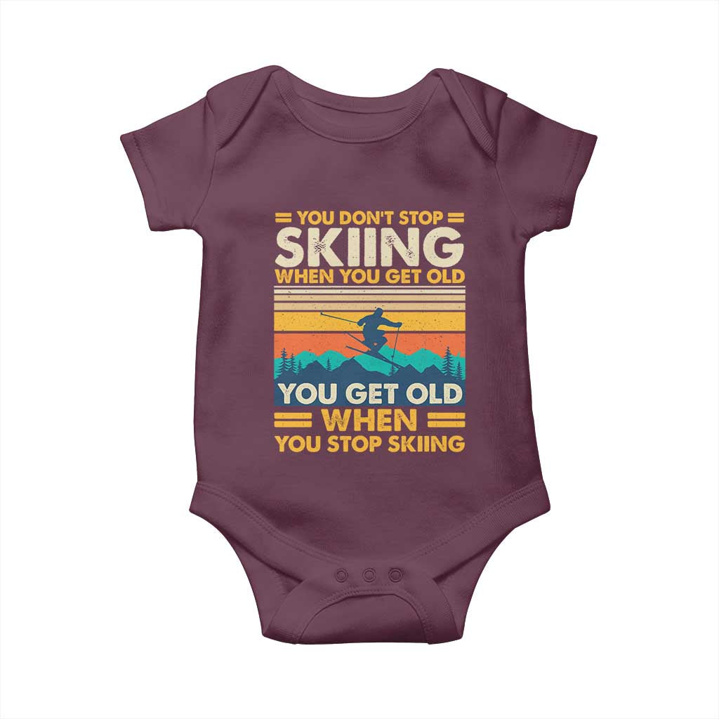 Funny You Dont Stop Skiing When You Get Old You Get Old When You Stop Skiing Baby Onesie - Wonder Print Shop