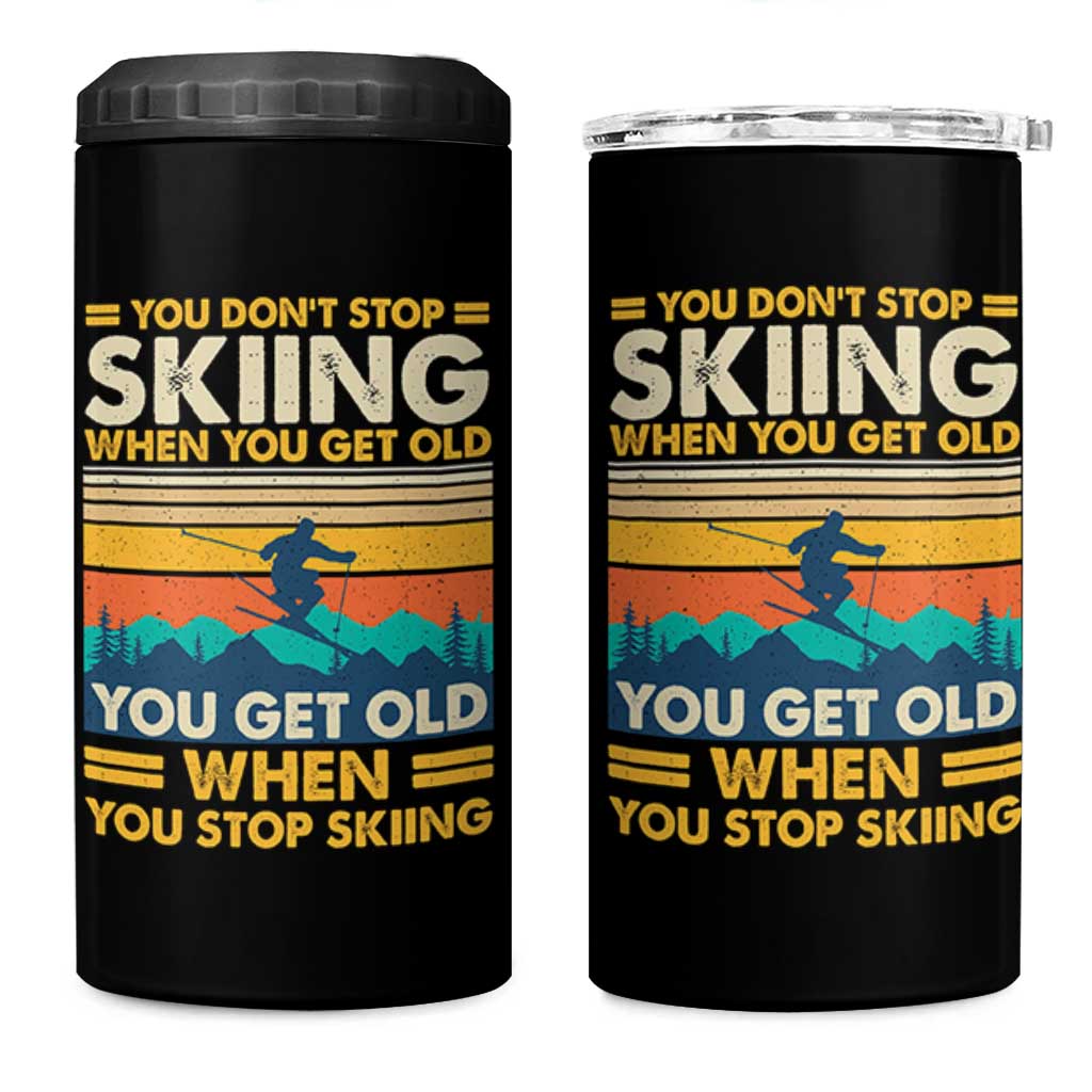 Funny You Dont Stop Skiing When You Get Old You Get Old When You Stop Skiing 4 in 1 Can Cooler Tumbler - Wonder Print Shop