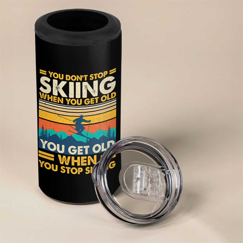 Funny You Dont Stop Skiing When You Get Old You Get Old When You Stop Skiing 4 in 1 Can Cooler Tumbler - Wonder Print Shop