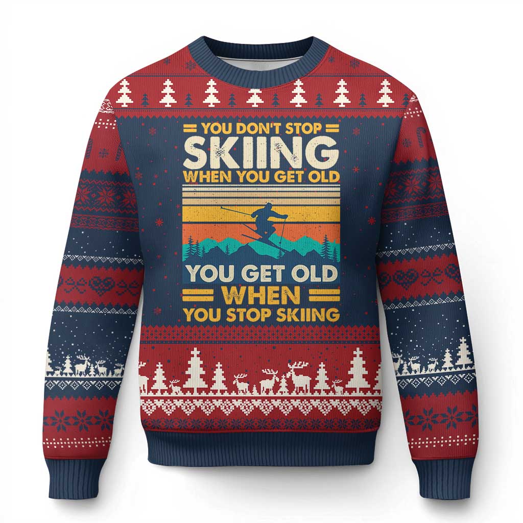 Funny You Dont Stop Skiing When You Get Old You Get Old When You Stop Skiing Ugly Christmas Sweater - Wonder Print Shop