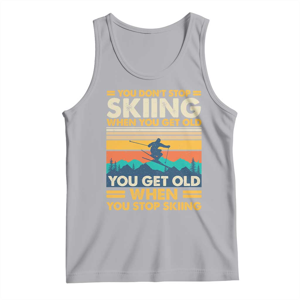 Funny You Dont Stop Skiing When You Get Old You Get Old When You Stop Skiing Tank Top - Wonder Print Shop