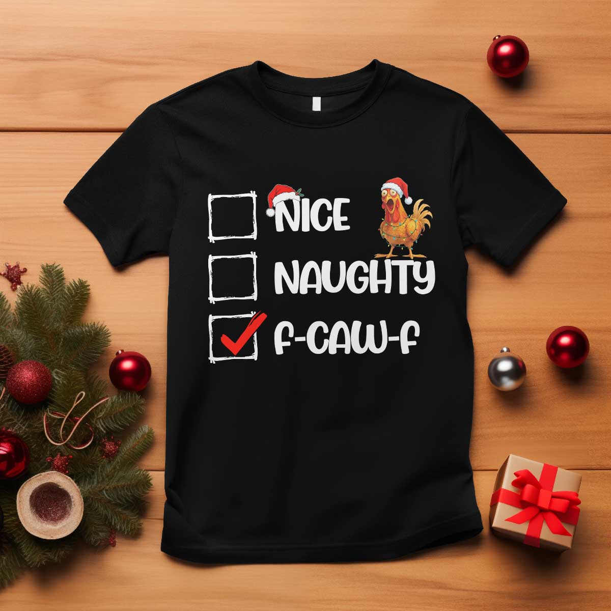 Funny F Caw F Chicken Christmas T Shirt Nice Naughty Cartoon Rooster Poultry Animal - Wonder Print Shop