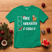 Funny F Caw F Chicken Christmas T Shirt Nice Naughty Cartoon Rooster Poultry Animal - Wonder Print Shop