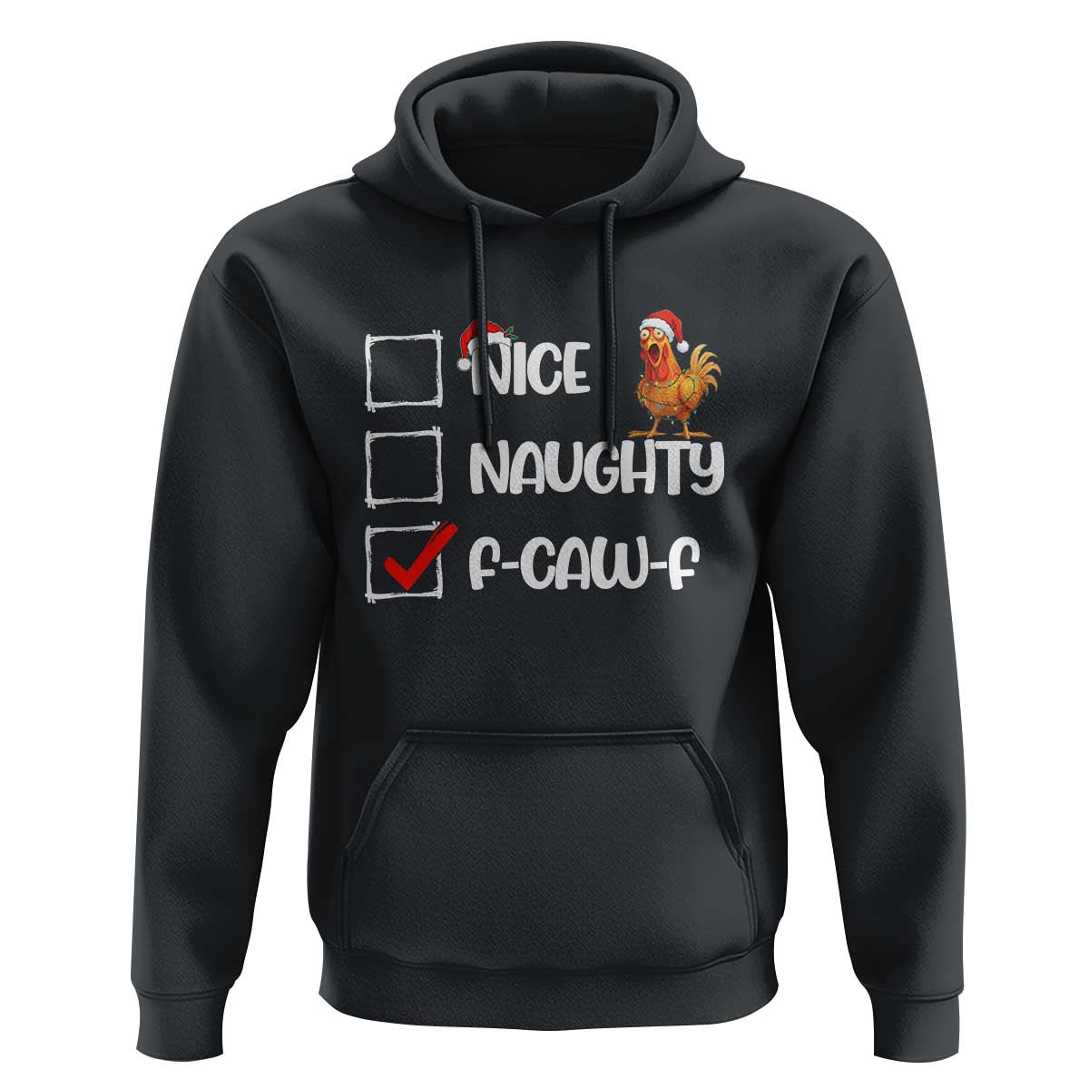 Funny F Caw F Chicken Christmas Hoodie Nice Naughty Cartoon Rooster Poultry Animal - Wonder Print Shop