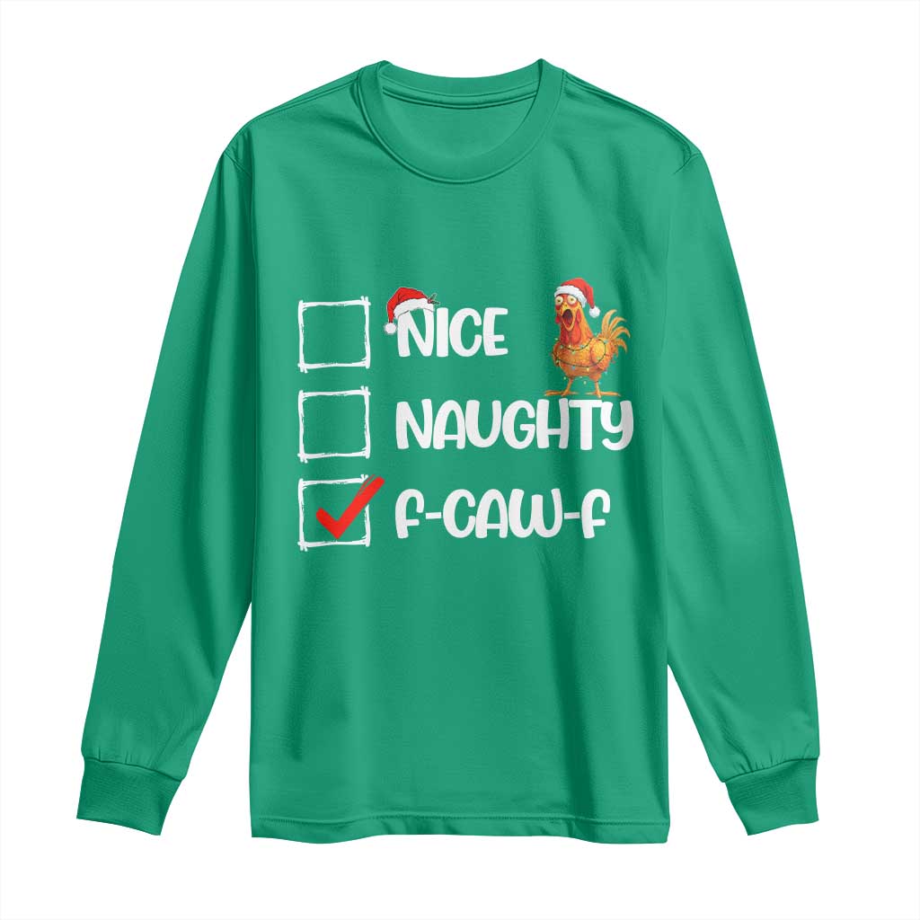 Funny F Caw F Chicken Christmas Long Sleeve Shirt Nice Naughty Cartoon Rooster Poultry Animal - Wonder Print Shop