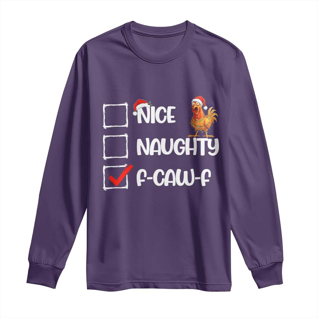 Funny F Caw F Chicken Christmas Long Sleeve Shirt Nice Naughty Cartoon Rooster Poultry Animal - Wonder Print Shop