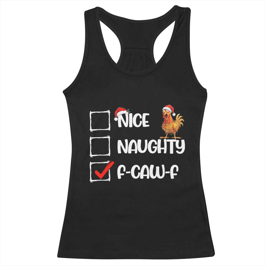Funny F Caw F Chicken Christmas Racerback Tank Top Nice Naughty Cartoon Rooster Poultry Animal - Wonder Print Shop