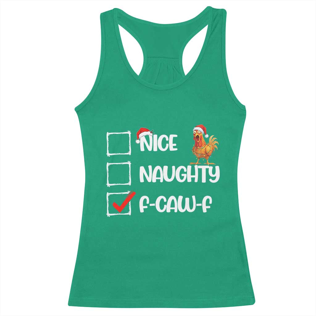 Funny F Caw F Chicken Christmas Racerback Tank Top Nice Naughty Cartoon Rooster Poultry Animal - Wonder Print Shop