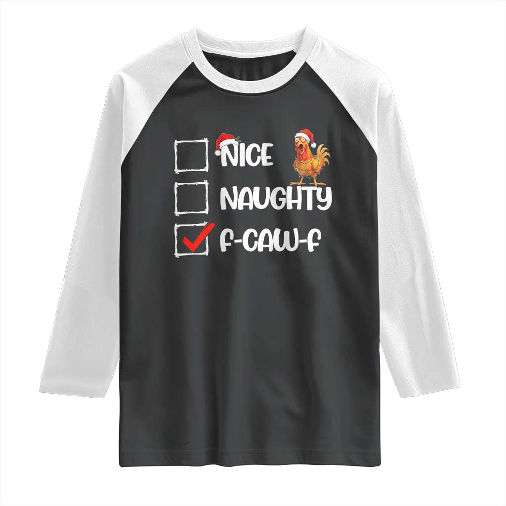 Funny F Caw F Chicken Christmas Raglan Shirt Nice Naughty Cartoon Rooster Poultry Animal - Wonder Print Shop