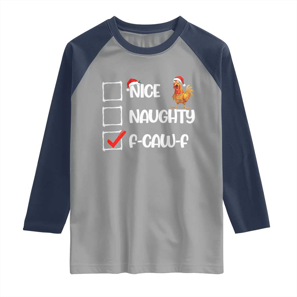 Funny F Caw F Chicken Christmas Raglan Shirt Nice Naughty Cartoon Rooster Poultry Animal - Wonder Print Shop