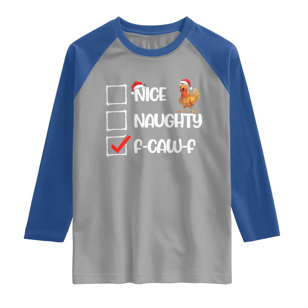 Funny F Caw F Chicken Christmas Raglan Shirt Nice Naughty Cartoon Rooster Poultry Animal - Wonder Print Shop