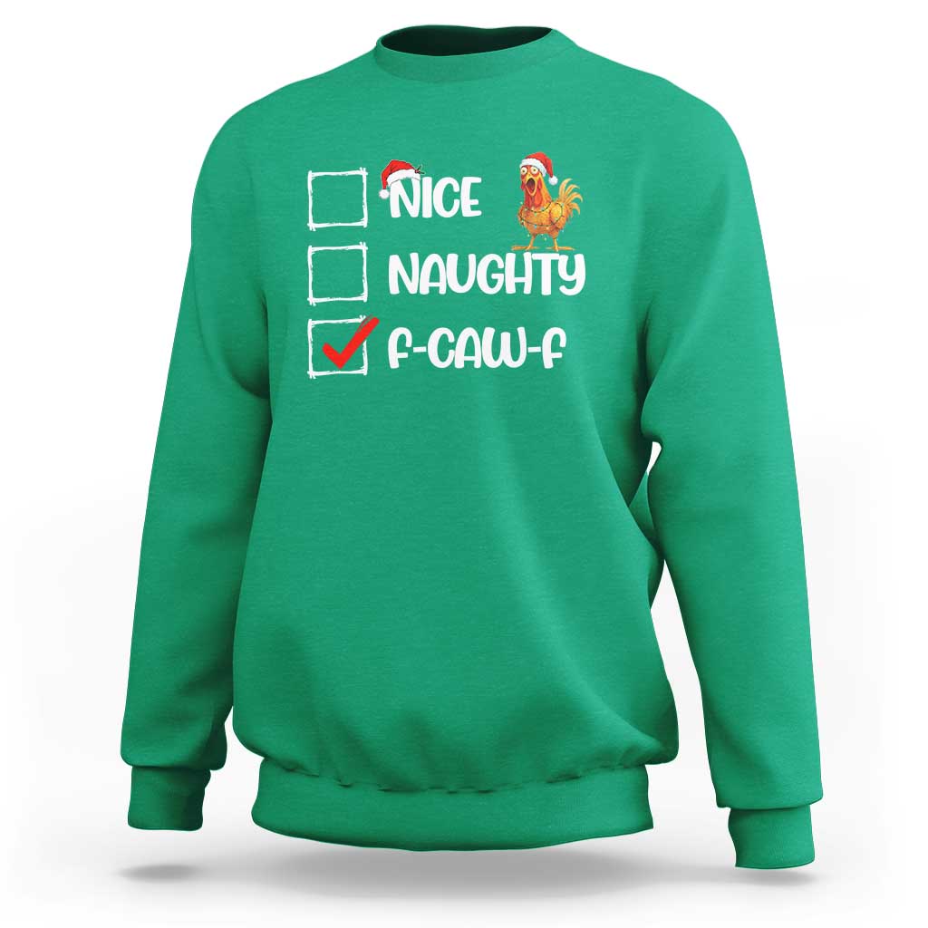Funny F Caw F Chicken Christmas Sweatshirt Nice Naughty Cartoon Rooster Poultry Animal - Wonder Print Shop