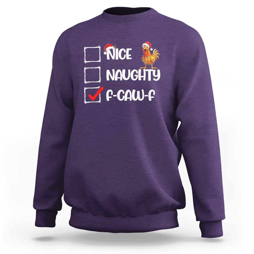 Funny F Caw F Chicken Christmas Sweatshirt Nice Naughty Cartoon Rooster Poultry Animal - Wonder Print Shop