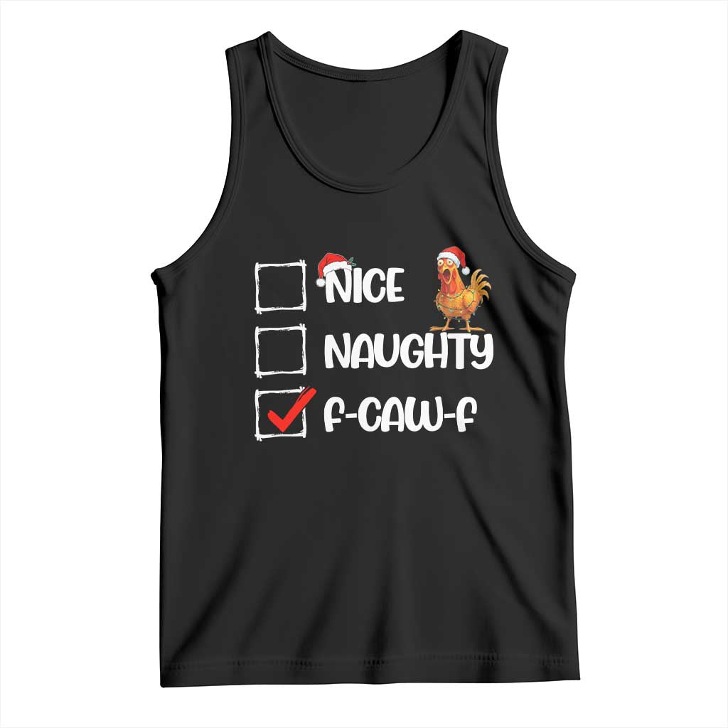 Funny F Caw F Chicken Christmas Tank Top Nice Naughty Cartoon Rooster Poultry Animal - Wonder Print Shop