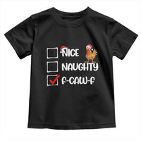 Funny F Caw F Chicken Christmas Toddler T Shirt Nice Naughty Cartoon Rooster Poultry Animal - Wonder Print Shop