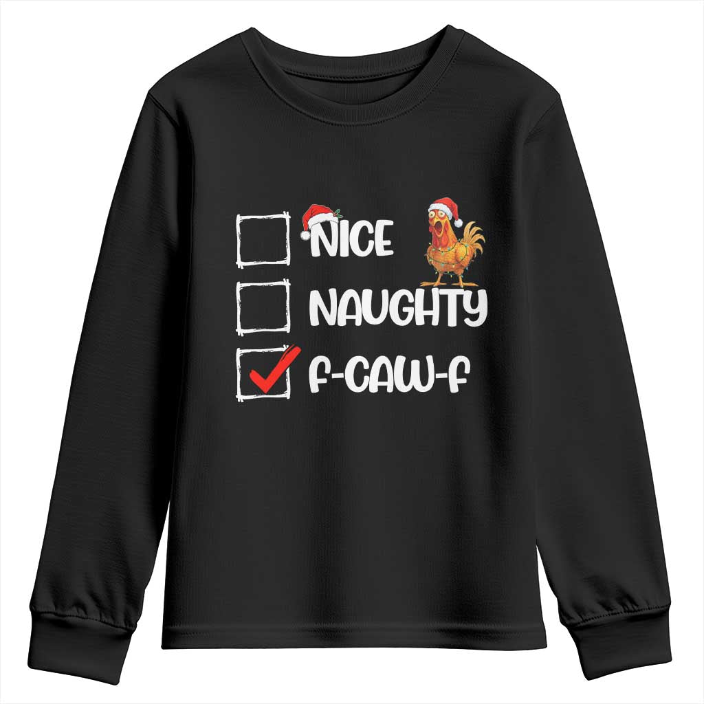 Funny F Caw F Chicken Christmas Youth Sweatshirt Nice Naughty Cartoon Rooster Poultry Animal - Wonder Print Shop