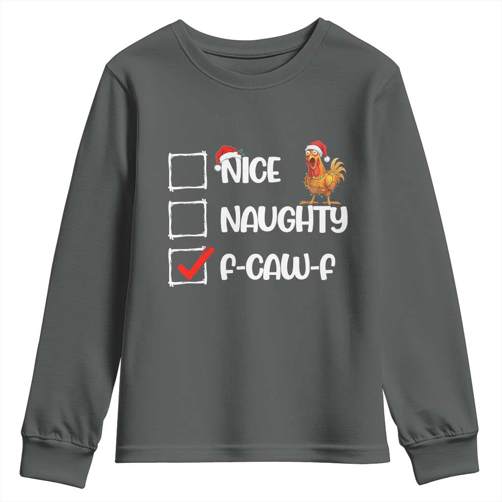 Funny F Caw F Chicken Christmas Youth Sweatshirt Nice Naughty Cartoon Rooster Poultry Animal - Wonder Print Shop