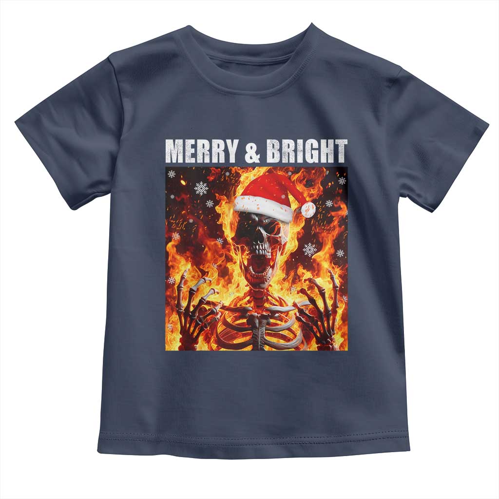 Funny Merry And Bright Toddler T Shirt Christmas Chaos Xmas Skeleton Fire Flames - Wonder Print Shop