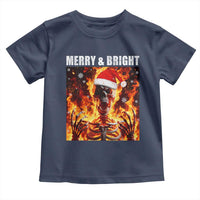Funny Merry And Bright Toddler T Shirt Christmas Chaos Xmas Skeleton Fire Flames - Wonder Print Shop