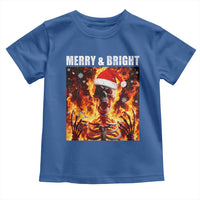Funny Merry And Bright Toddler T Shirt Christmas Chaos Xmas Skeleton Fire Flames - Wonder Print Shop