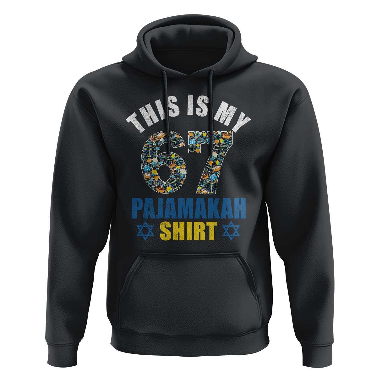 Funny 67 Hanukkah Hoodie This Is My 67 Pajamakah Gift - Wonder Print Shop