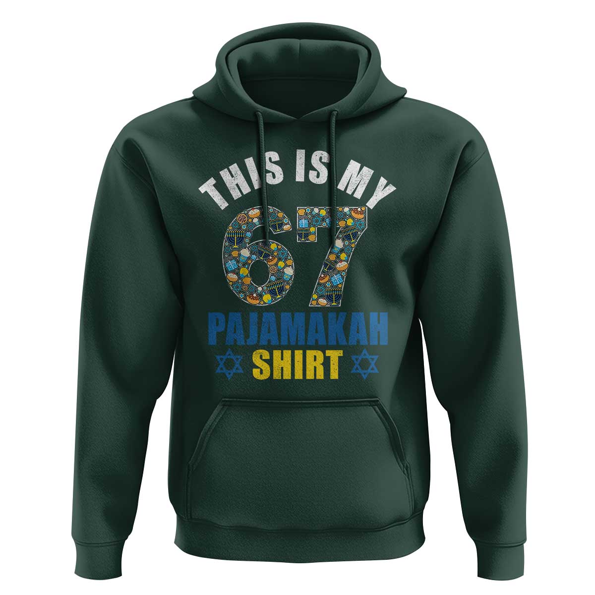Funny 67 Hanukkah Hoodie This Is My 67 Pajamakah Gift - Wonder Print Shop