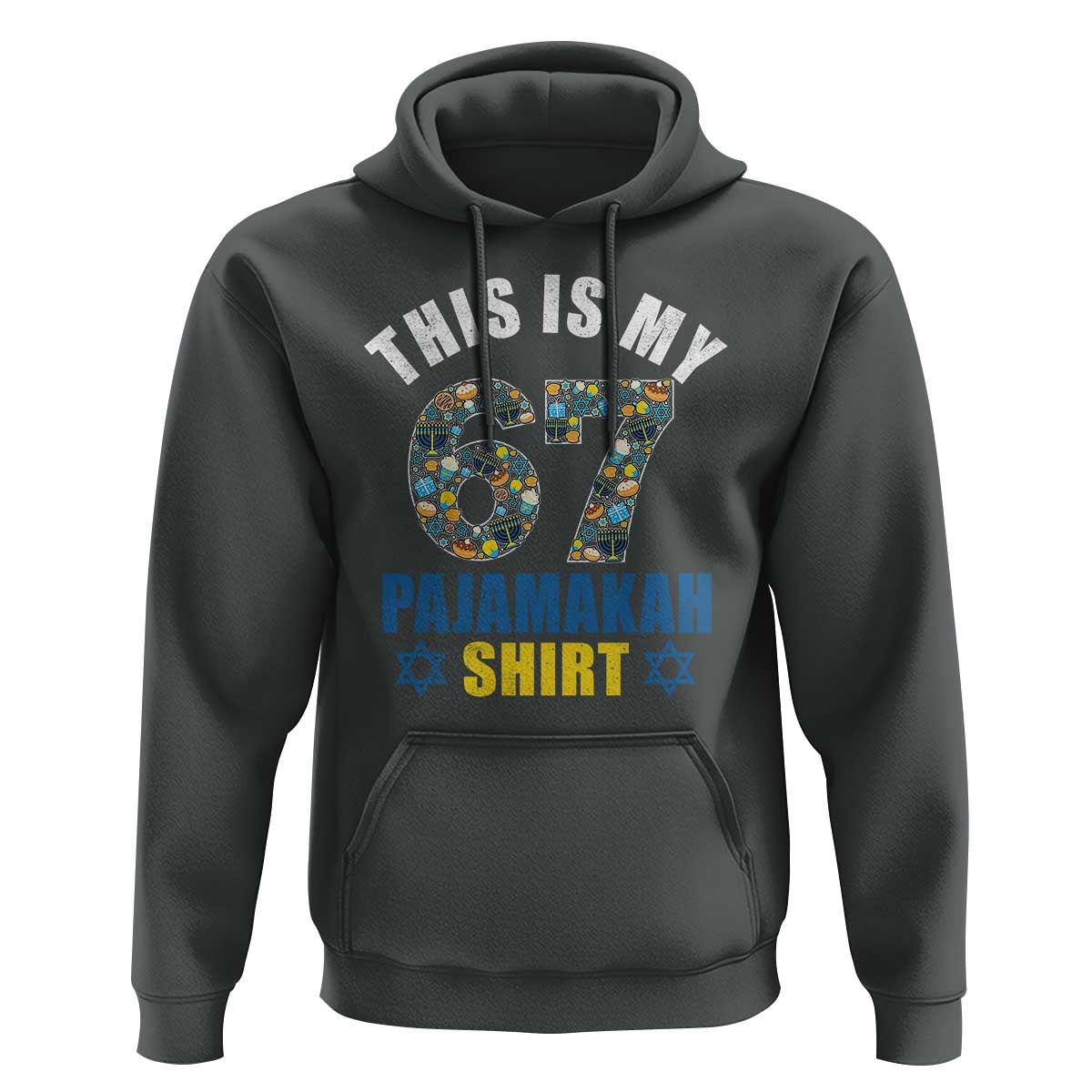 Funny 67 Hanukkah Hoodie This Is My 67 Pajamakah Gift - Wonder Print Shop