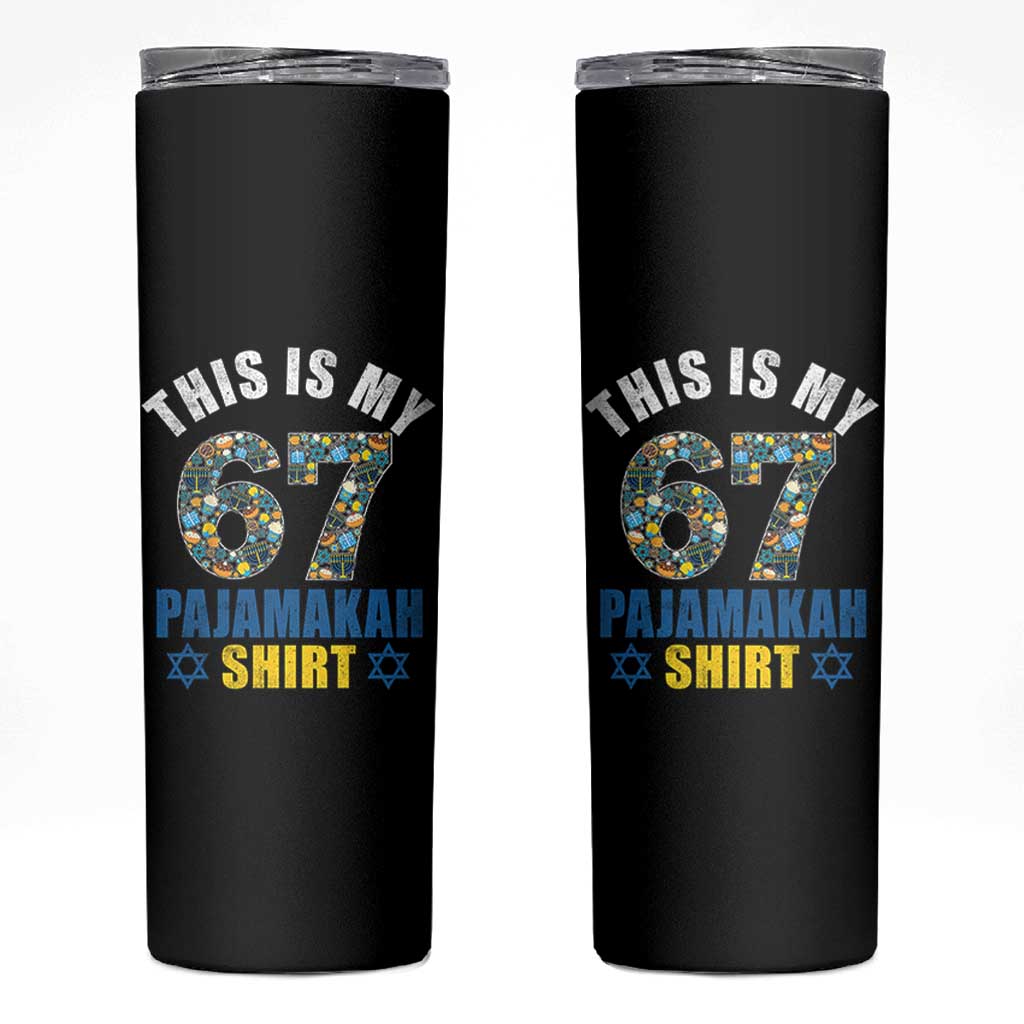 Funny 67 Hanukkah Skinny Tumbler This Is My 67 Pajamakah Gift - Wonder Print Shop